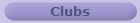 Clubs